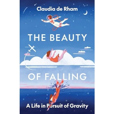 Abbildung von The Beauty of Falling: A Life in Pursuit Gravity