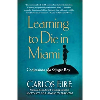 Abbildung von Learning to Die in Miami: Confessions of a Refugee Boy