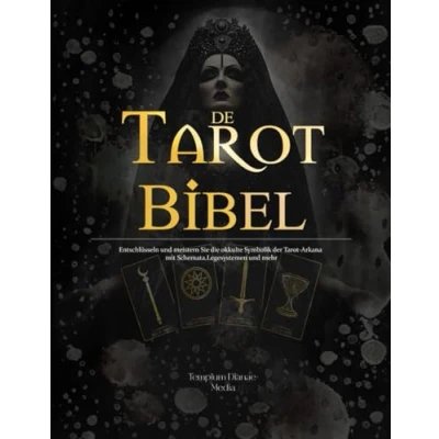 Abbildung von Tarot Bibel: Entschlüsseln und meistern Sie die okkulte Symbolik der Arkana mit Schemata, Legesystemen mehr (Tarot Geheimnisse)