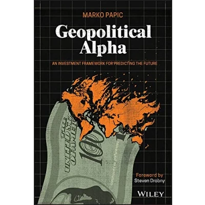 Abbildung von Geopolitical Alpha: An Investment Framework for Predicting the Future