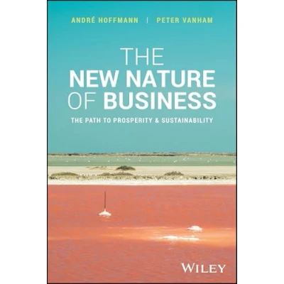 Abbildung von The New Nature of Business: Path to Prosperity and Sustainability