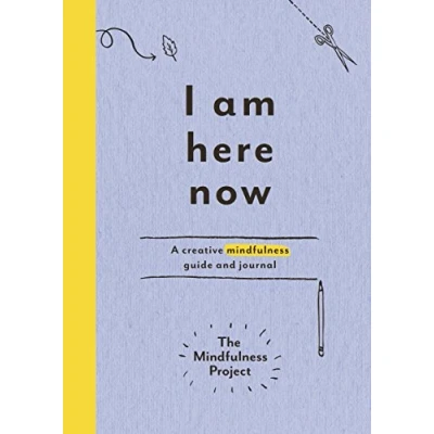 Abbildung von I Am Here Now: A creative mindfulness guide and journal