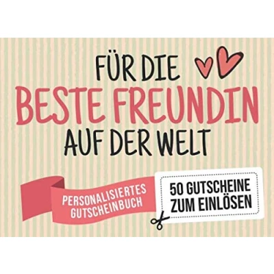 Abbildung von Für Die Beste Freundin Auf der Welt Personalisiertes Gutscheinbuch 50 Gutscheine: Gutscheinheft zum selbst Ausfüllen Mit 25 fertigen Gutscheinen ... Geburtstag oder als Geschenk Freundschaft