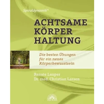 Abbildung von Spiraldynamik ® Achtsame Körperhaltung: Die besten Übungen für ein neues Körperbewusstsein