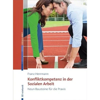 Abbildung von Konfliktkompetenz in der Sozialen Arbeit: Neun Bausteine für die Praxis: Profis Jugendhilfe