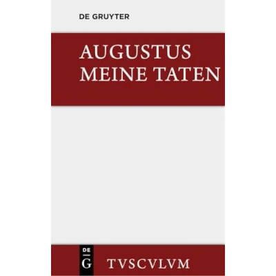 Abbildung von Meine Taten / Res gestae: Das Monumentum Ancyranum in lateinischer, griechischer und deutscher Sprache (Sammlung Tusculum)