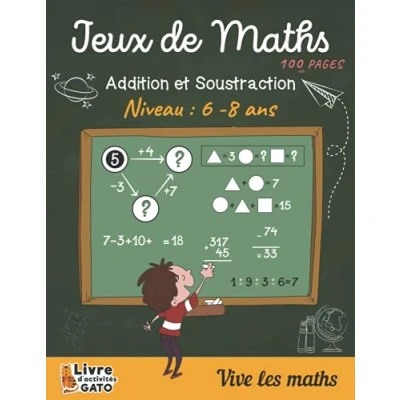 Abbildung von jeux de Maths: 100 pages d&#039;exercices : Calcul mental Additions et Soustractions Cahier Mathématique niveau CP/CE1/CE2 pour enfants 6 à 8 ans
