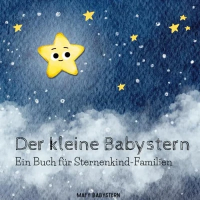 Abbildung von Der kleine Babystern: Ein Buch für Sternenkind Familien