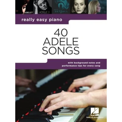 Abbildung von 40 Adele Songs: Really Easy Piano Songbook With Background Notes and Performance Tips for Every Song