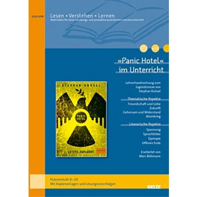Abbildung von »Panic Hotel« im Unterricht: Lehrerhandreichung zum Jugendroman von Stephan Knösel (Klassenstufe 8 10, mit Kopiervorlagen)
