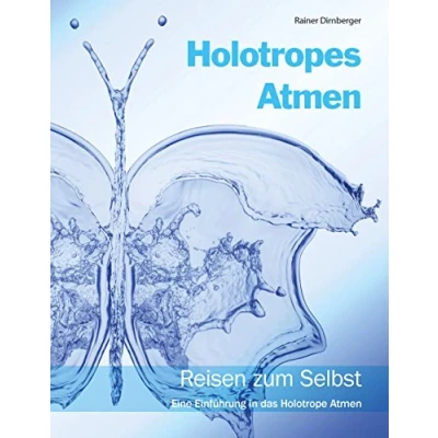 Abbildung von Holotropes Atmen: Reisen zum Selbst. Eine Einführung in das Holotrope Atmen.