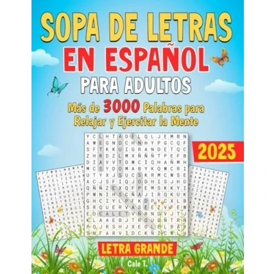 Abbildung von Sopa de Letras en Español para Adultos Letra Grande: Libro Español: Busca Palabras Grande Más 3000 Relajar y Ejercitar la Mente.