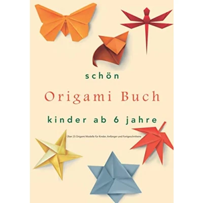 Abbildung von Origami buch kinder ab 6 jahre: Über 25 Modelle für Kinder, Anfänger und Fortgeschrittene