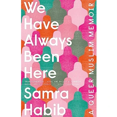 Abbildung von We Have Always Been Here: a queer muslim memoir