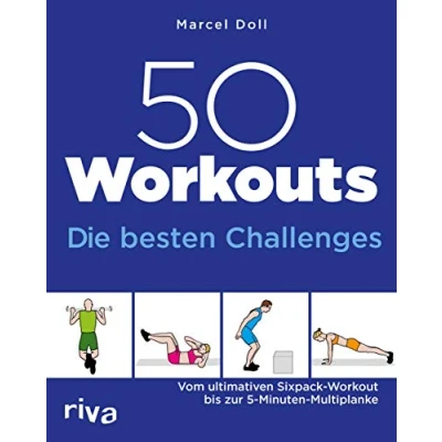 Abbildung von 50 Workouts Die besten Challenges: Vom ultimativen Sixpack Workout bis zur 5 Minuten Multiplanke