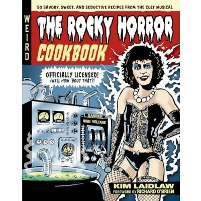 Abbildung von the Rocky Horror Cookbook: 50 Savory, Sweet, and Seductive Recipes from Cult Musical [Officially Licensed]
