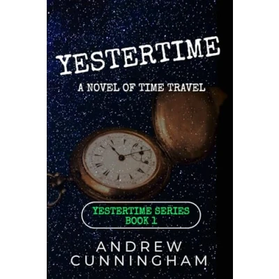 Abbildung von Yestertime: A Novel of Time Travel (Yestertime Series, Band 1)