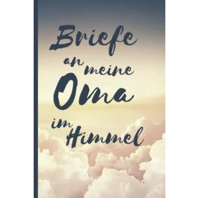 Abbildung von Briefe an meine Oma im Himmel Trauertagebuch: Tagebuch Journal Liniert Weiß 120 A5 Seiten