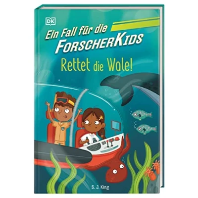 Abbildung von Ein Fall Für die Forscher Kids 1. Rettet Wale!: Eine Abenteuergeschichte voller Action, Magie und spannendem Wissen. Kinder ab 7 Jahren