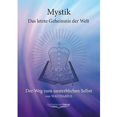 Abbildung von Mystik Das letzte Geheimnis Der Welt: Weg zum unsterblichen Selbst