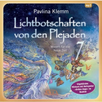 Abbildung von Lichtbotschaften von den Plejaden Band 7 (Ungekürzte Lesung und Heilsymbol &quot;Drittes Auge&quot;): Wissen für die Neue Zeit