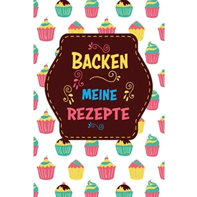 Abbildung von Backen: Backrezepte, Backbuch zum Selberschreiben (ca. A5) für 60 Rezepte