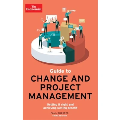 Abbildung von The Economist Guide To Change and Project Management: Getting it right achieving lasting benefit