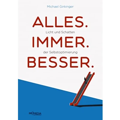 Abbildung von Alles.Immer.Besser: Licht und Schatten der Selbstoptimierung