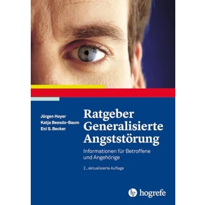 Abbildung von Ratgeber Generalisierte Angststörung: Informationen für Betroffene und Angehörige (Ratgeber zur Reihe Fortschritte der Psychotherapie)