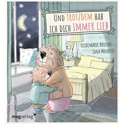 Abbildung von Und trotzdem hab ich dich immer lieb (Der kleine Biber, Band 1)