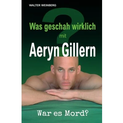 Abbildung von Aeryn Gillern: Was geschah wirklich? War es Mord?