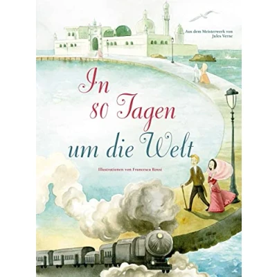 Abbildung von In 80 Tagen um die Welt: Aus dem Meisterwerk