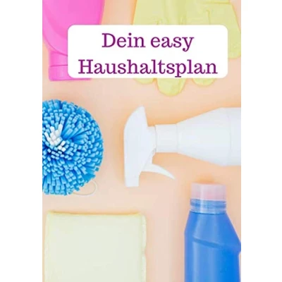 Abbildung von Dein easy Haushaltsplan: tipps und tricks für mehr Ordnung Sauberkeit in deinem zu Hause, putzplan reinigungsplan erstellen