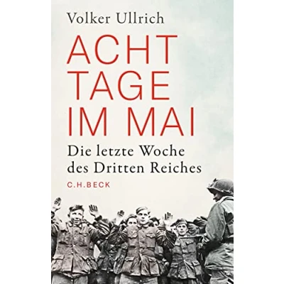 Abbildung von Acht Tage im Mai: Die letzte Woche des Dritten Reiches