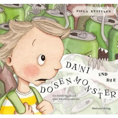 Abbildung von Dani und die Dosenmonster. Ein Kinderfachbuch über Alkoholprobleme