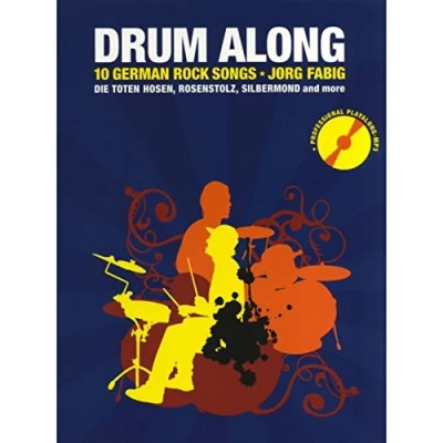 Abbildung von Drum Along 10 German Rock Songs (Play Along): Noten, CD für Schlagzeug: Songs. Songbook mit von Die Toten Hosen, Rosenstolz, ... (mit Gesang) und Mitspielversion Klick