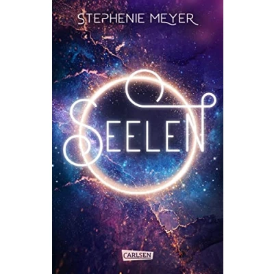 Abbildung von Seelen: Ein romantischer Zukunftsroman von der Bestsellerautorin Stephenie Meyer