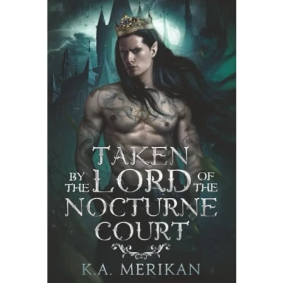 Abbildung von Taken by the Lord of Nocturne Court: M/M dark romantasy (Dark Companions, Band 1)