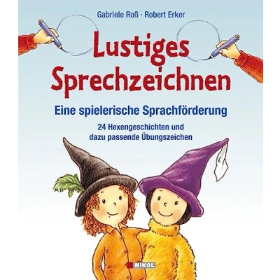 Abbildung von NIKOL Lustiges Sprechzeichnen Eine spielerische Sprachförderung: 24 Hexengeschichten und dazu passende Übungszeichen