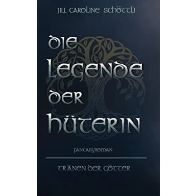 Abbildung von Die Legende der Hüterin: Tränen Götter