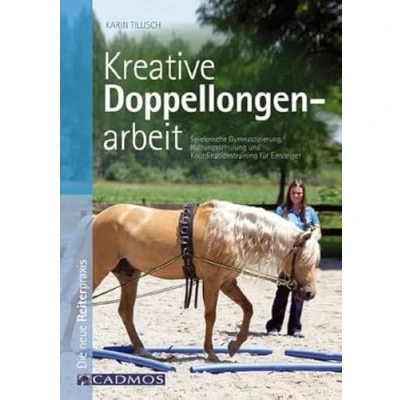 Abbildung von Kreative Doppellongenarbeit: Spielerische Gymnastizierung, Haltungsschulung und Koordinationstraining für Einsteiger