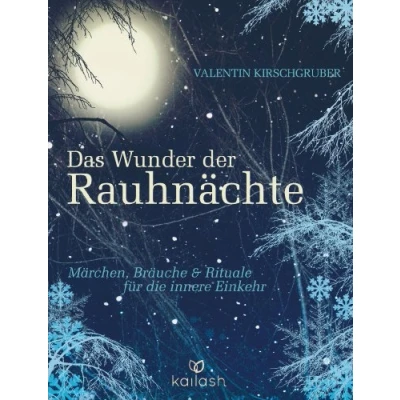 Abbildung von Das Wunder der Rauhnächte: Märchen, Bräuche und Rituale für die innere Einkehr