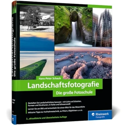 Abbildung von Landschaftsfotografie: Die große Fotoschule. Für Einsteiger und Fortgeschrittene Technik, Licht spektakuläre Motive (neue Auflage 2024)