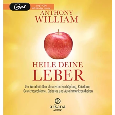 Abbildung von Heile deine Leber: Die Wahrheit über chronische Erschöpfung, Reizdarm, Gewichtsprobleme, Diabetes und Autoimmunkrankheiten