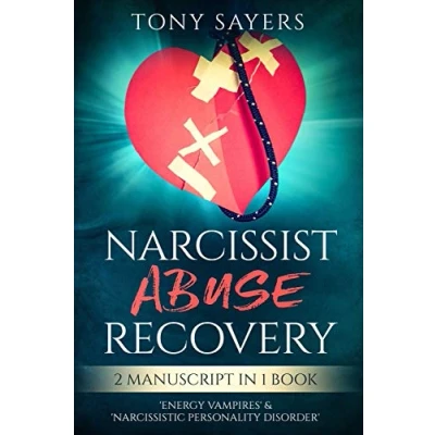 Abbildung von Narcissist Abuse Recovery: ** 2 Manuscript In 1 Book** &#039;Energy Vampires&#039; &amp; &#039;Narcissistic Personality Disorder&#039;.