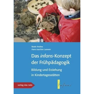 Abbildung von Das infans konzept der Frühpädagogik: Bildung und Erziehung in Kindertagesstätten