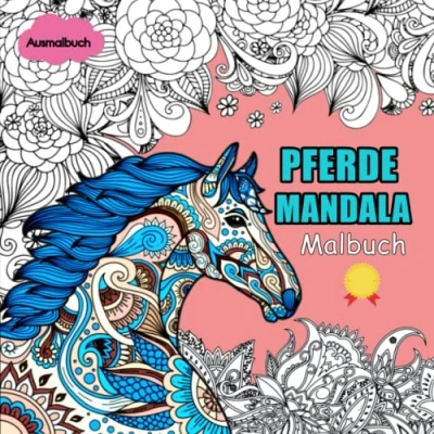 Abbildung von Pferde Mandala Malbuch Ausmalbuch: 50 tolle und anspruchsvolle Mandalas Für Kinder zum Ausmalen Entspannen Zeichnen Verkannte Künstler