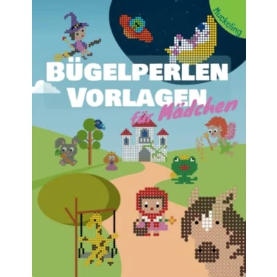 Abbildung von Bügelperlen Vorlagen für Mädchen: Vorlagenbuch Mädchen mit Pferden, Prinzessinnen, Feen, Märchenfiguren, Tieren und noch viel mehr Motiven