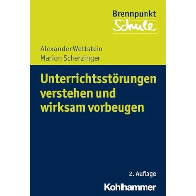 Abbildung von Unterrichtsstörungen verstehen und wirksam vorbeugen (Brennpunkt Schule)