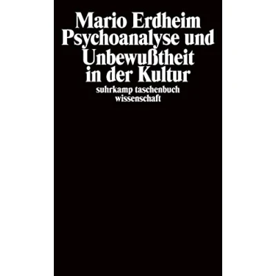 Abbildung von Psychoanalyse und Unbewußtheit in der Kultur: Aufsätze 1980 1987 (suhrkamp taschenbuch wissenschaft)